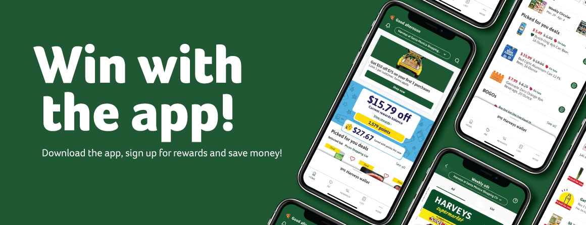 Win with the app! Download the app, sign up for rewards and save money! 